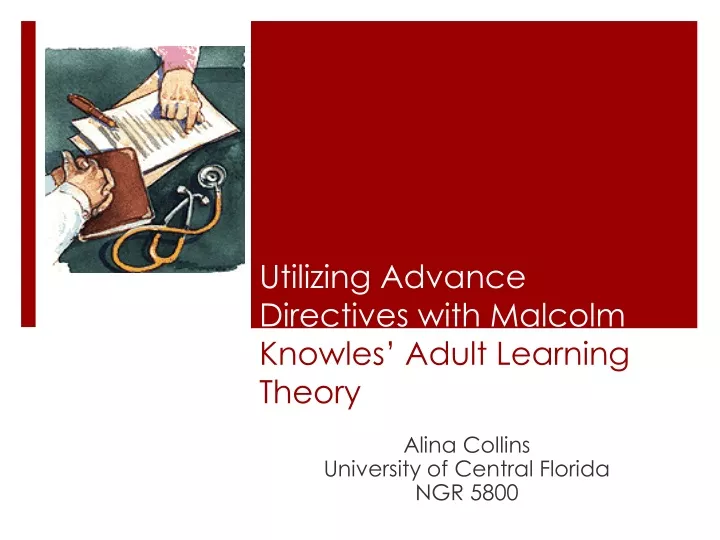 utilizing advance directives with malcolm knowles adult learning theory