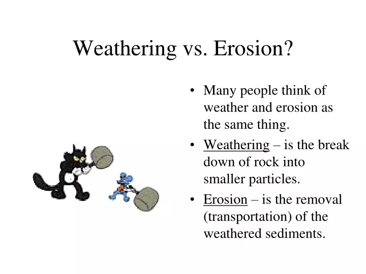 weathering vs erosion