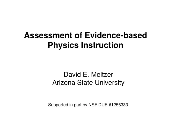 assessment of evidence based physics instruction