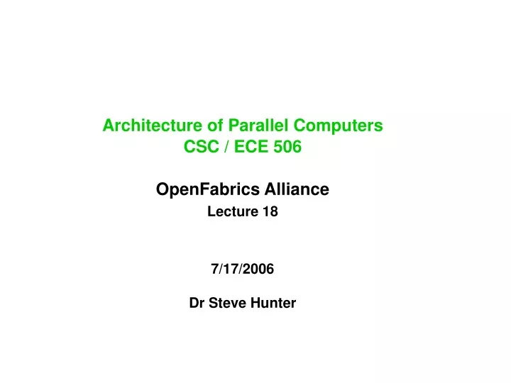architecture of parallel computers csc ece 506 openfabrics alliance lecture 18