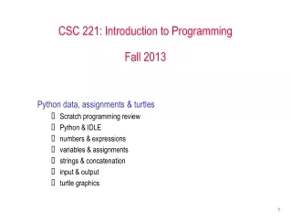 CSC 221: Introduction to Programming Fall 2013