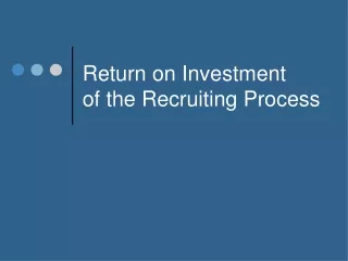 Return on Investment of the Recruiting Process