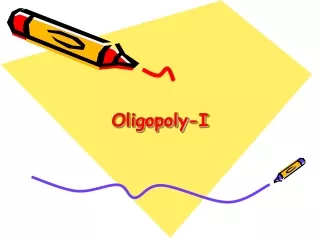 Oligopoly-I