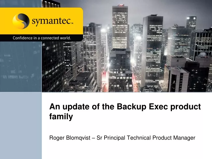 an update of the backup exec product family