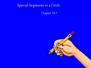 Special Segments in a Circle