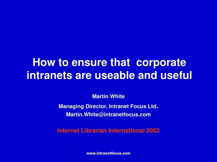 how to ensure that corporate intranets are useable and useful
