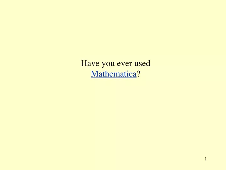 have you ever used mathematica