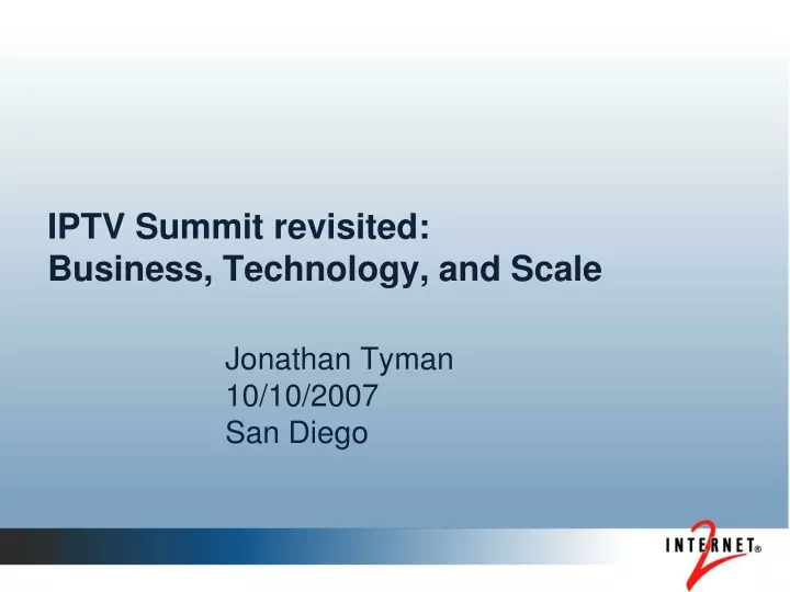 iptv summit revisited business technology and scale