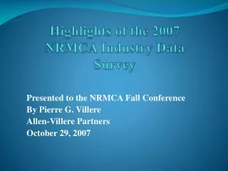 Highlights of the  2007 NRMCA  Industry Data  Survey