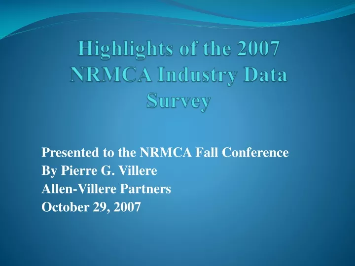 highlights of the 2007 nrmca industry data survey