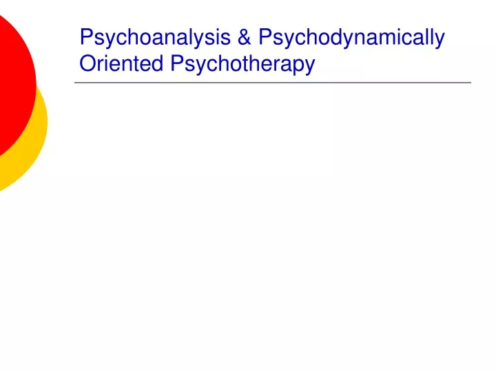 psychoanalysis psychodynamically oriented psychotherapy