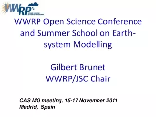 CAS MG meeting, 15-17 November 2011  Madrid, Spain