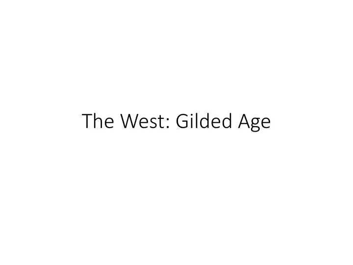 the west gilded age