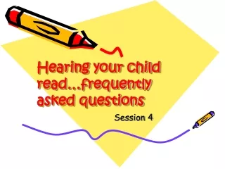 Hearing your child read…frequently asked questions