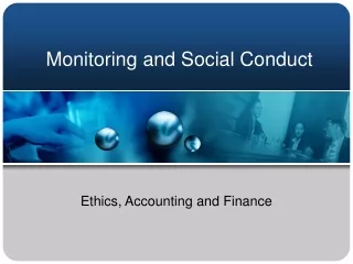 Monitoring and Social Conduct