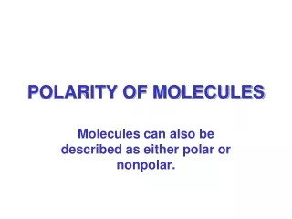 POLARITY OF MOLECULES