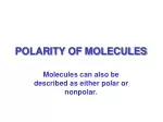 POLARITY OF MOLECULES