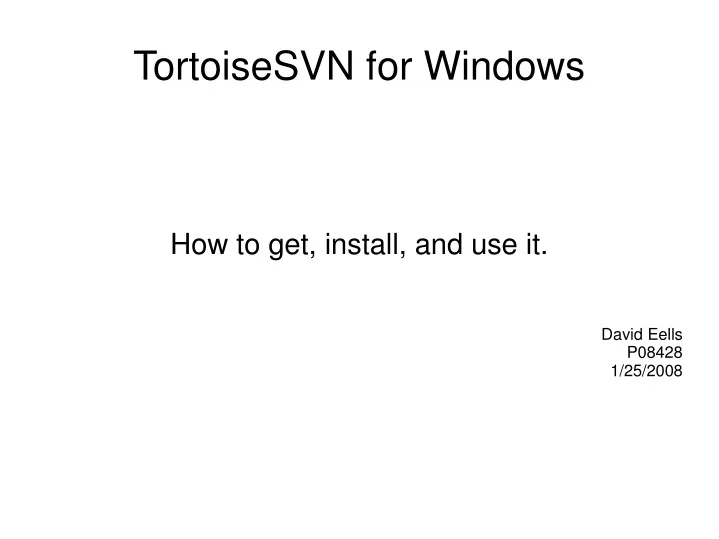 how to get install and use it david eells p08428 1 25 2008