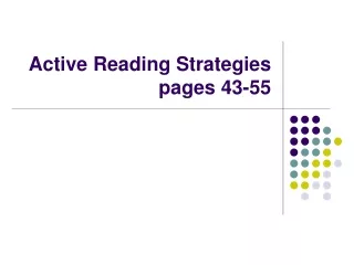 Active Reading Strategies  pages 43-55