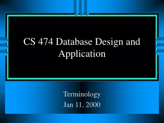 CS 474 Database Design and Application