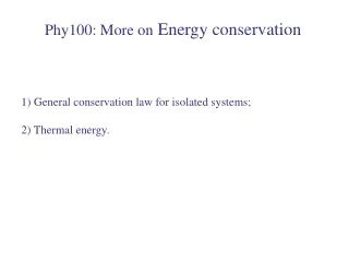 Phy100: More on  Energy conservation