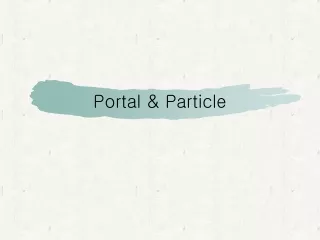 Portal &amp; Particle