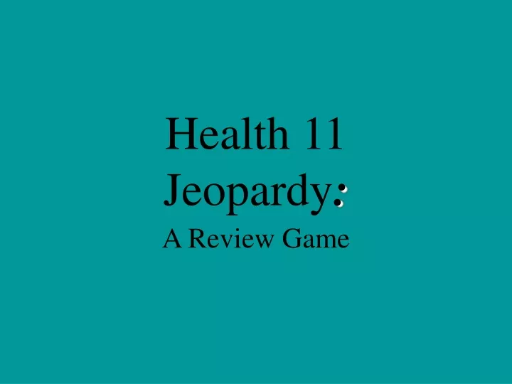 health 11 jeopardy