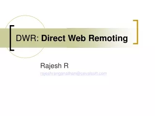DWR:  Direct Web Remoting