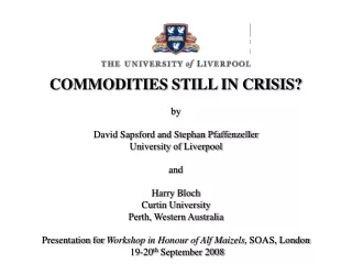 Alf Maizels: Commodity Economist Major Contributions Commodities in Crisis (1992) Maizels (1987)