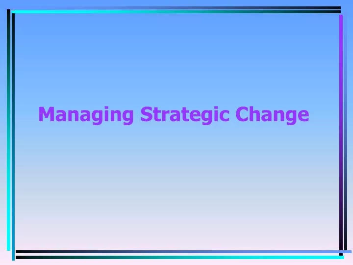 managing strategic change
