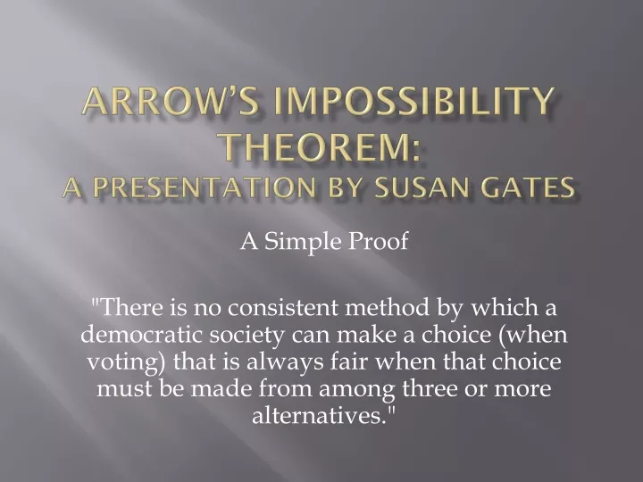 arrow s impossibility theorem a presentation by susan gates