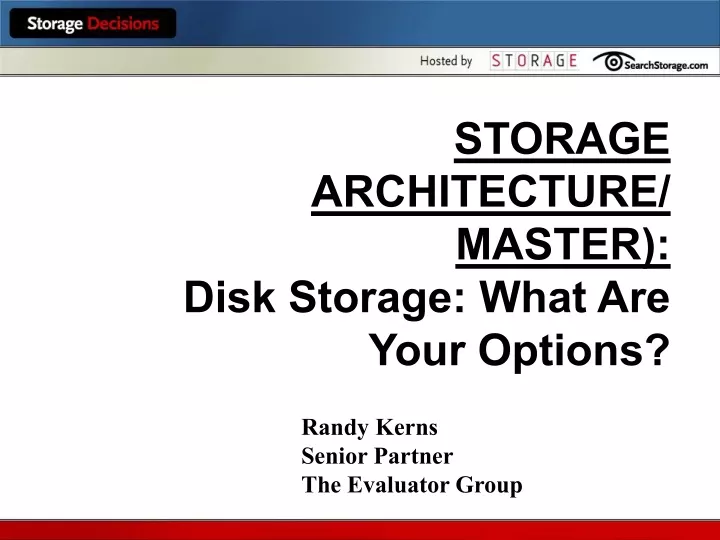 storage architecture master disk storage what are your options