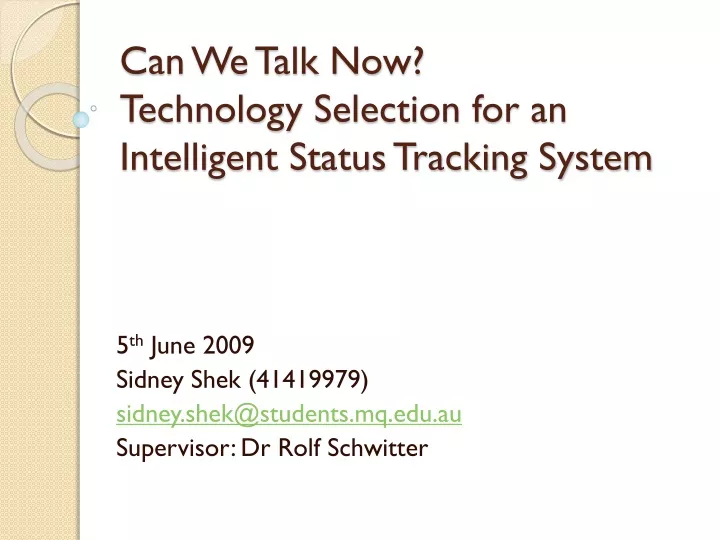 can we talk now technology selection for an intelligent status tracking system