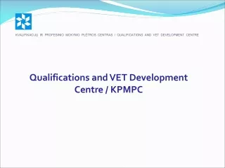Qualifications and VET Development Centre  /  KPMPC