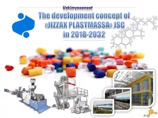 The development concept of « JIZZAX PLASTMASSA »  JSC in 2018-2032