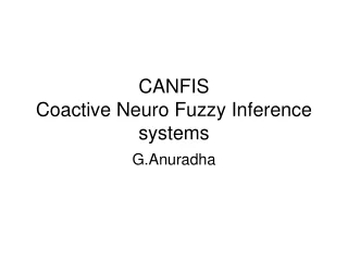 CANFIS Coactive Neuro Fuzzy Inference systems