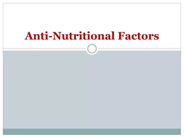 anti nutritional factors