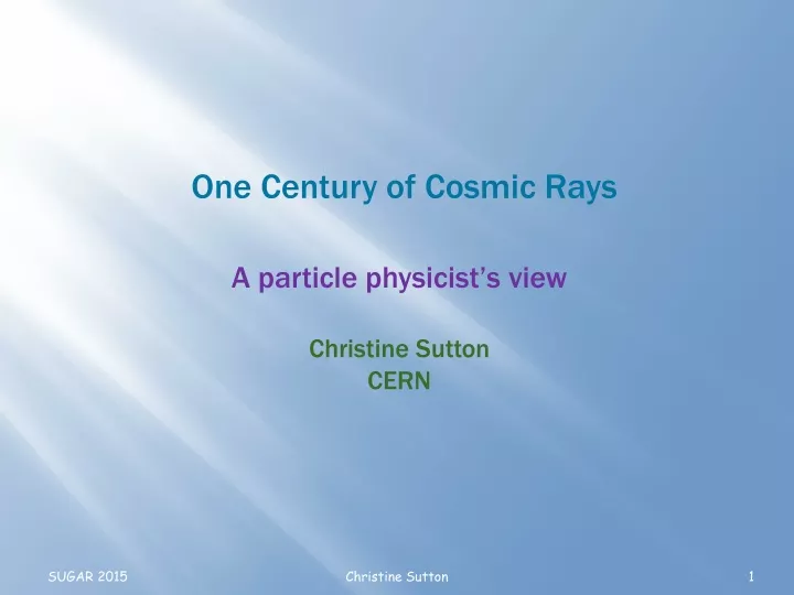 one century of cosmic rays