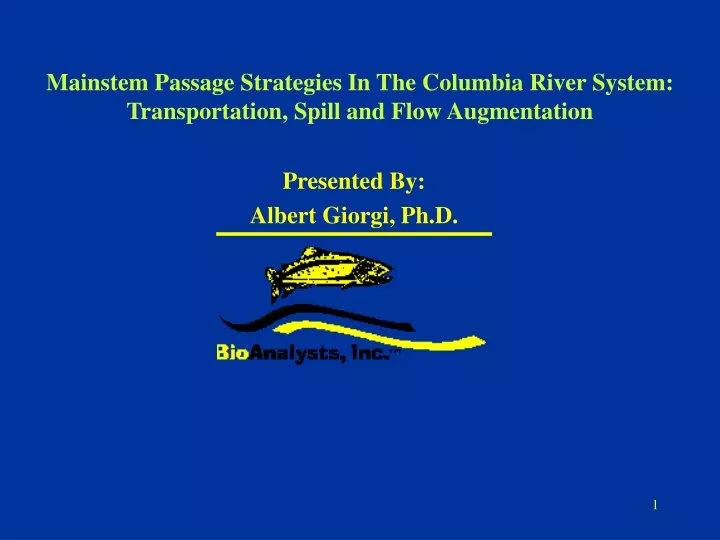 mainstem passage strategies in the columbia river system transportation spill and flow augmentation