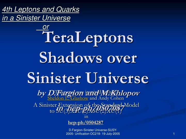 teraleptons shadows over sinister universe by d fargion and m khlopov in hep ph 0507087