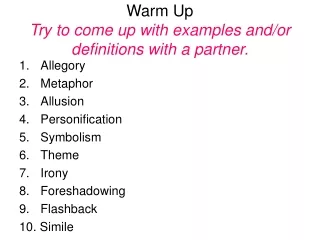 Warm Up Try to come up with examples and/or definitions with a partner.