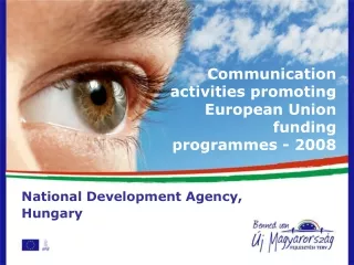 Communication activities promoting European Union funding programmes - 2008
