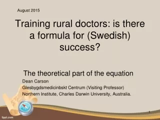 Training rural doctors: is there a formula for (Swedish) success?