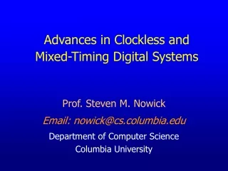 Advances in Clockless and  Mixed-Timing Digital Systems