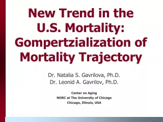 New Trend in the  U.S. Mortality: Gompertzialization of Mortality Trajectory