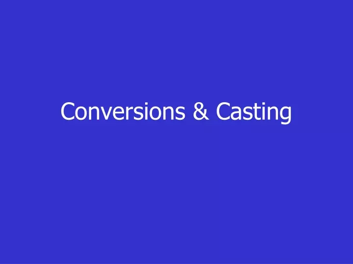 conversions casting