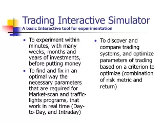 Trading Interactive Simulator A basic Interactive tool for experimentation
