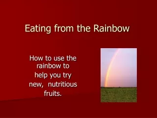 Eating from the Rainbow