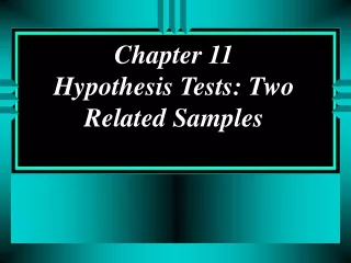Chapter 11 Hypothesis Tests: Two Related Samples