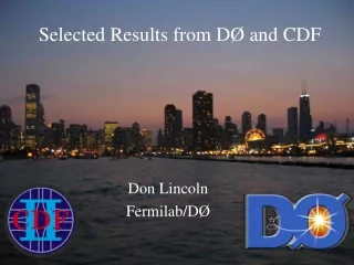 Selected Results from D Ø  and CDF